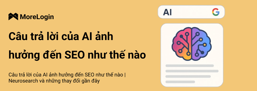 Tác Động Của Câu Trả Lời AI Đến SEO | Neurosearch và Những Thay Đổi Gần Đây