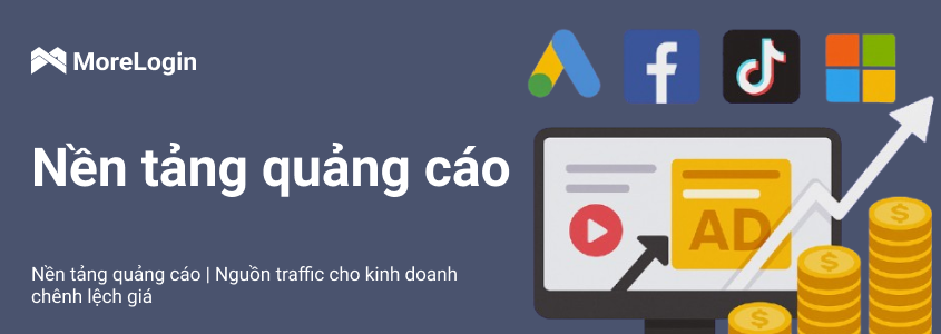 Nền tảng Quảng cáo | Nguồn Traffic cho Affiliate Marketing