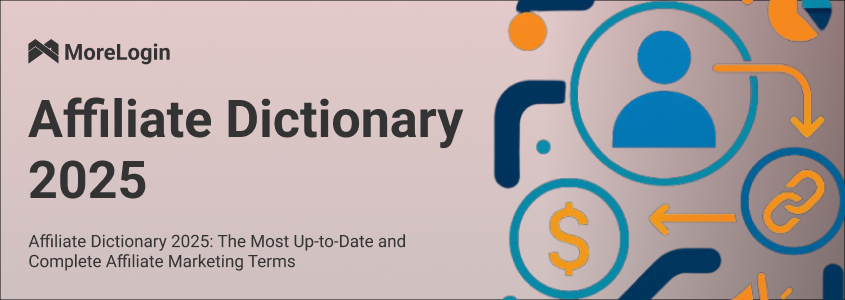 Affiliate Dictionary 2025: The Most Up-to-Date and Complete Affiliate Marketing Terms