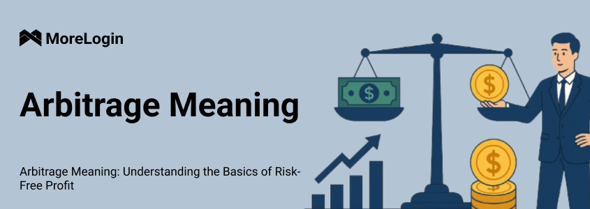 Arbitrage Meaning: Understanding the Basics of Risk-Free Profit