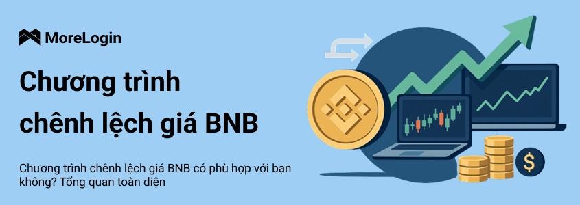 Sơ đồ Arbitrage BNB Có Phù Hợp Với Bạn Không? Tổng Quan Chi Tiết