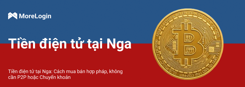 Cryptocurrency ở Nga | Không dùng P2P và chuyển khoản