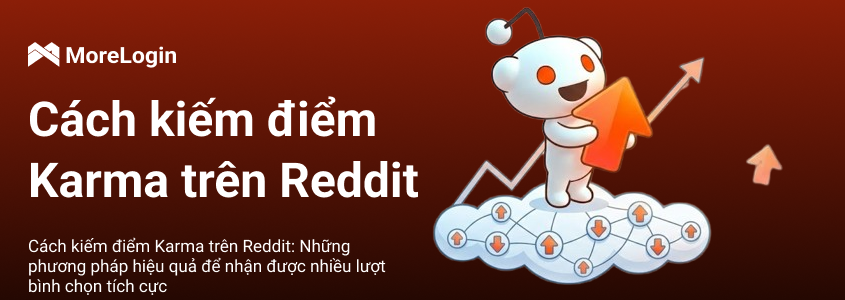 Cách tăng Karma trên Reddit: Phương pháp đã được chứng minh để nhận nhiều upvote