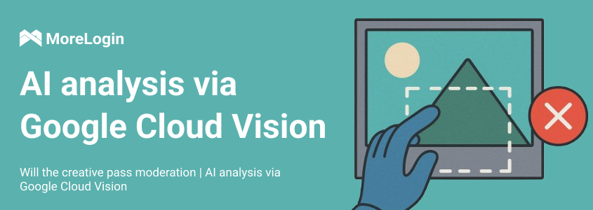 Will the Creative Pass Moderation: AI Analysis Using Google Cloud Vision