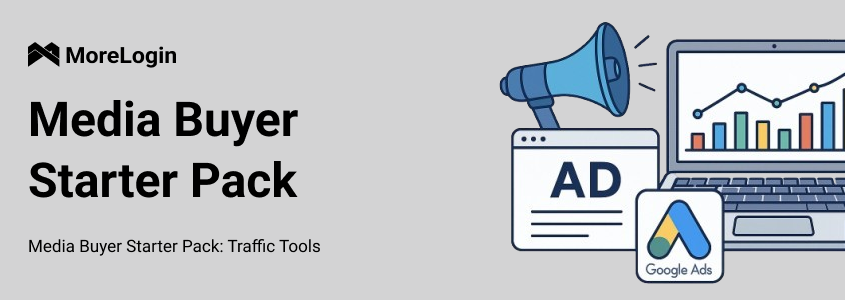 Media Buyer Starter Pack: Traffic Tools