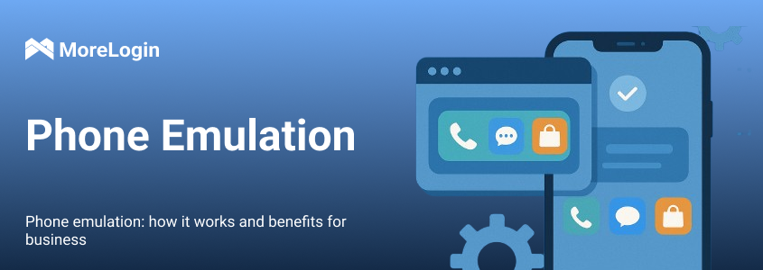 Phone Emulation: What It Is and How It Helps You in Your Work