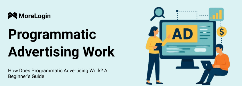 How Does Programmatic Advertising Work? A Beginner’s Guide  