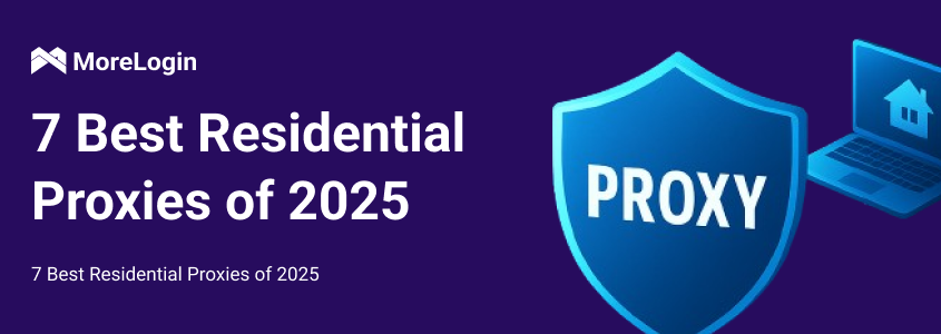 7 Best Residential Proxies of 2025
