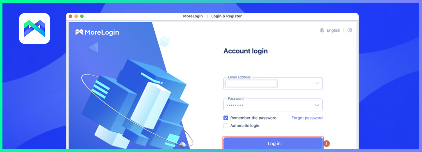 Đăng ký và đăng nhập vào tài khoản Morelogin của bạn