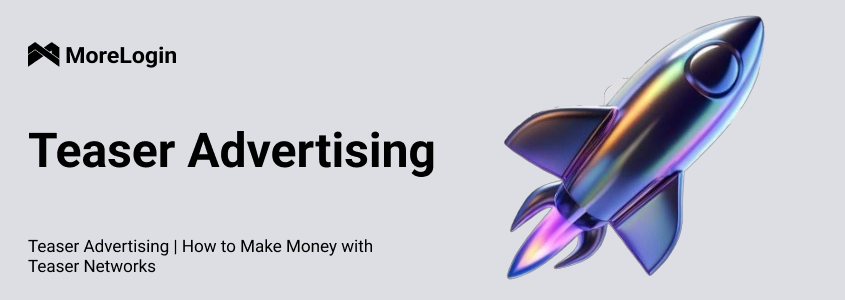 Teaser Advertising: How to Earn with Teaser Networks
