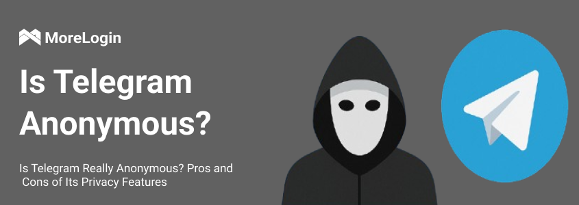 Is Telegram Really Anonymous? Pros and Cons of Its Privacy Features