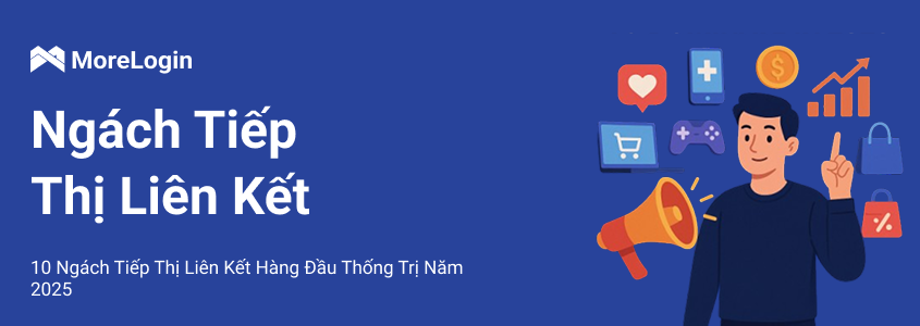 10 Ngách Tiếp Thị Liên Kết Dẫn Đầu Dự Kiến Sẽ Thống Trị Năm 2025
