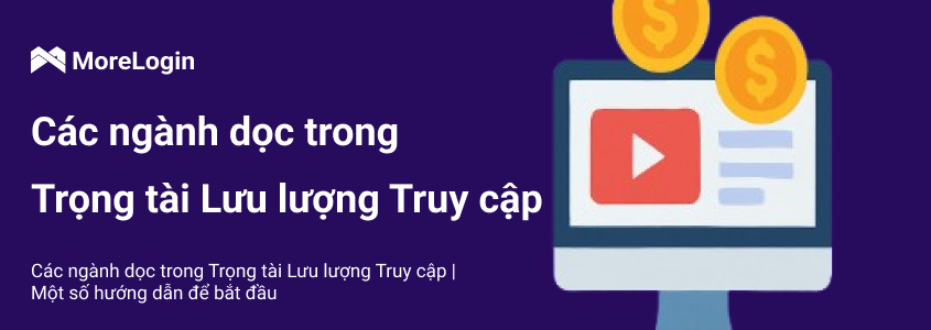 Các Verticals Trong Traffic Arbitrage: Các Lĩnh Vực Khởi Nghiệp
