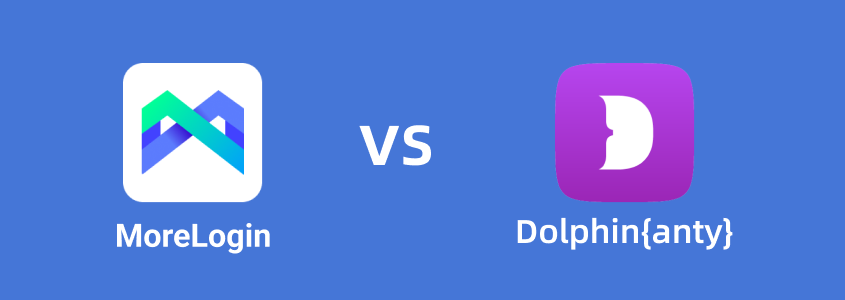 Dolphin Anty vs MoreLogin: A Comparative Analysis of Multi-Account Management Solutions