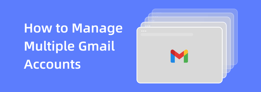 Cách quản lý nhiều tài khoản Gmail năm 2025