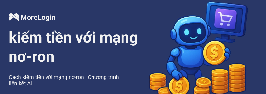 Cách Kiếm Tiền với Neural Networks & Chương Trình Affiliate AI
