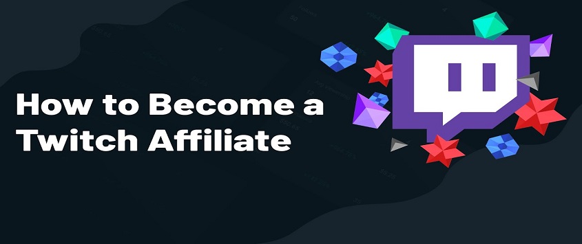 Tips to reach Twitch affiliate requirements and double your income